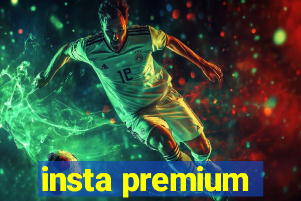 insta premium